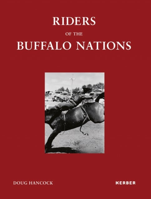 Riders of the Buffalo Nations - Doug Hancock