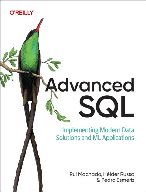 Advanced SQL - Implementing Modern Data Solutions and ML Applications