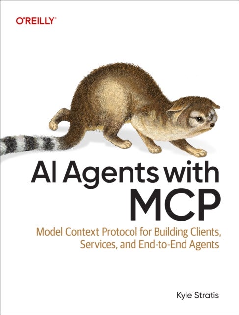 AI Agents with MCP - Model Context Protocol for Building Clients, Services, and End-to-End Agents
