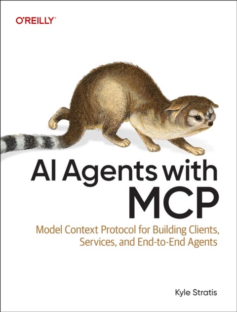 AI Agents with MCP - Model Context Protocol for Building Clients, Services, and End-to-End Agents