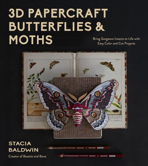 3D Papercraft Butterflies and Moths - Bring Gorgeous Insects to Life with Easy Color and Cut Projects