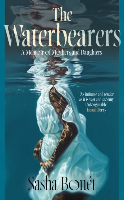 The Waterbearers - A Memoir of Mothers and Daughters