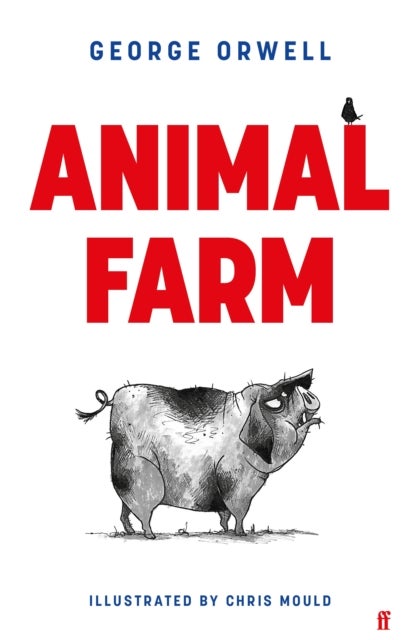 Animal Farm - The Illustrated Edition