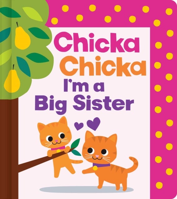 Chicka Chicka I''m a Big Sister