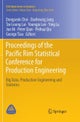 Proceedings of the Pacific Rim Statistical Conference for Production Engineering