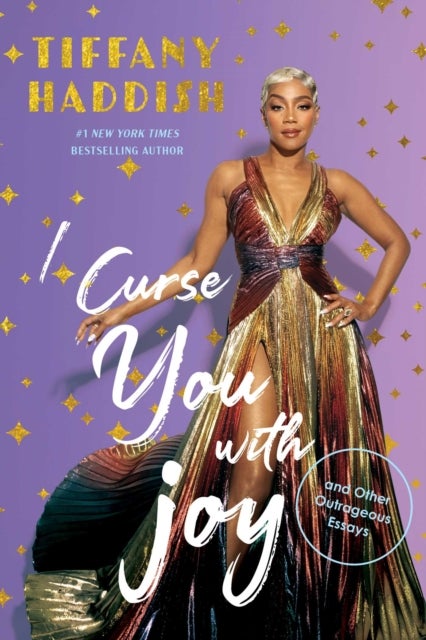 I Curse You With Joy - and Other Outrageous Essays