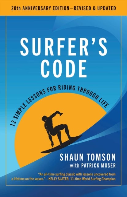 Surfer's Code - 12 Simple Lessons for Riding Through Life