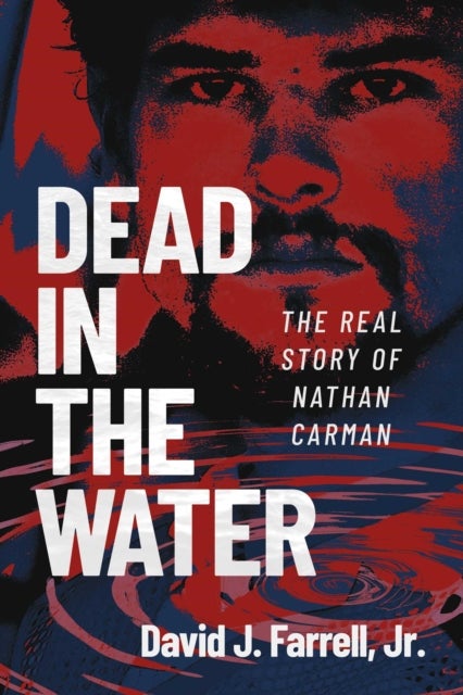 Dead in the Water - The Real Story of Nathan Carman