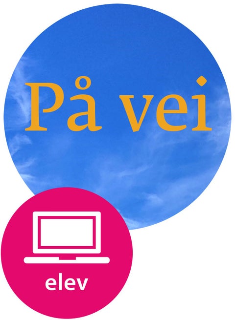 På vei Digital elevnettsted - norsk, samfunnskunnskap og arbeidsliv for voksne innvandrere