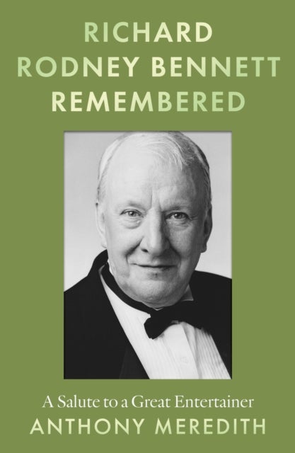 Richard Rodney Bennett Remembered - A Salute to a Great Entertainer