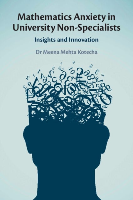 Mathematics Anxiety in University Non-Specialists - Insights and Innovation