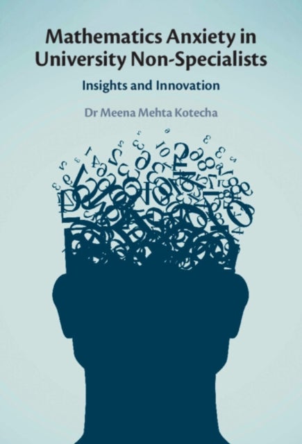 Mathematics Anxiety in University Non-Specialists - Insights and Innovation