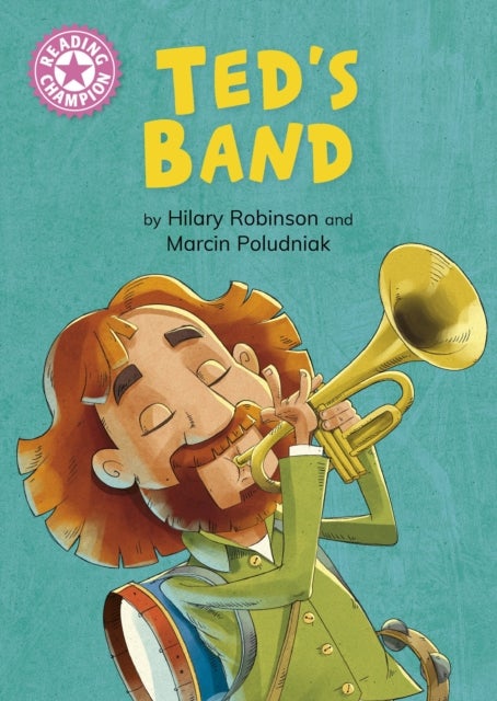 Reading Champion: Ted's Band - Independent Reading Pink 1B