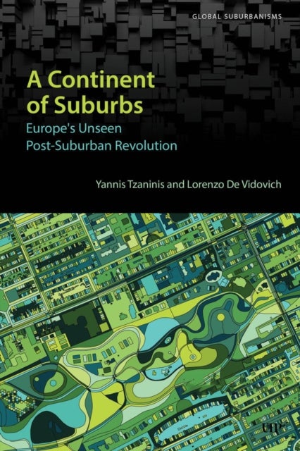 A Continent of Suburbs - Europe's Unseen Post-Suburban Revolution