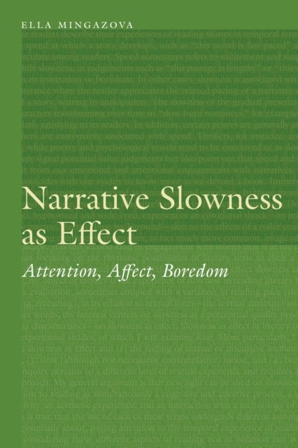 Narrative Slowness As Effect - Attention, Affect, Boredom