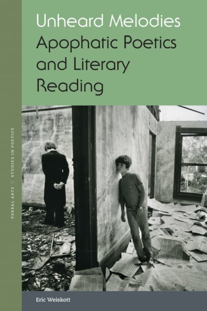 Unheard Melodies - Apophatic Poetics and Literary Reading