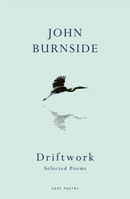 Driftwork - Selected Poems