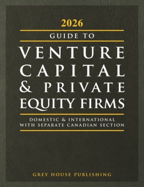 Guide to Venture Capital & Private Equity Firms, 2026