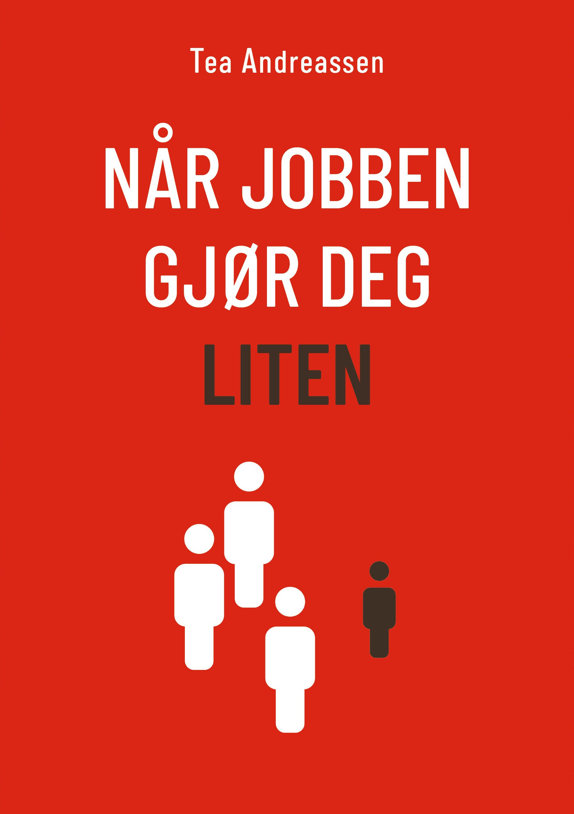 Når jobben gjør deg liten