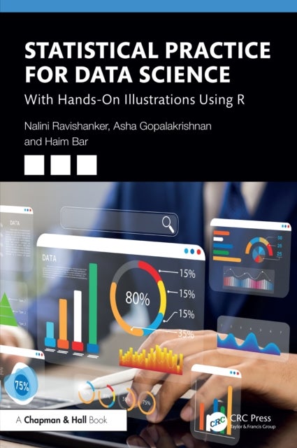 Statistical Practice for Data Science - With Hands-On Illustrations Using R