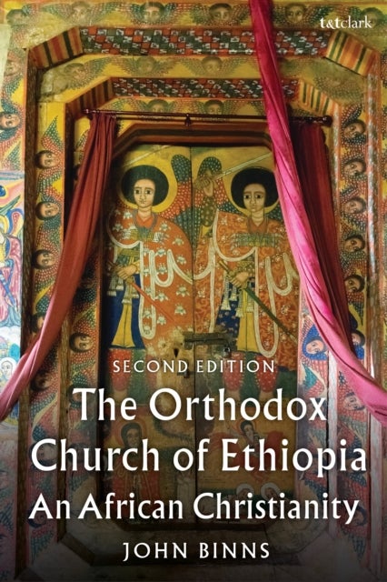 The Orthodox Church of Ethiopia - An African Christianity