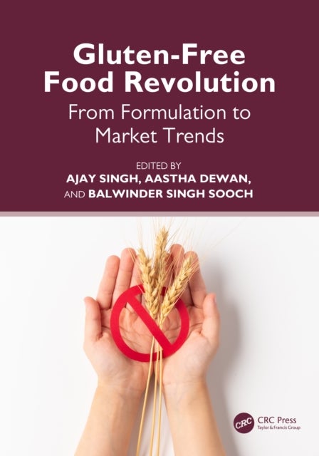 Gluten-Free Food Revolution - From Formulation to Market Trends