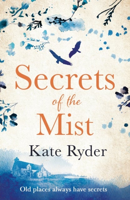 Secrets of the Mist - An unforgettable and emotional timeslip romance
