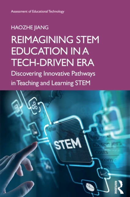 Reimagining STEM Education in a Tech-Driven Era