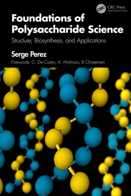Foundations of Polysaccharide Science - Structure, Biosynthesis, and Applications