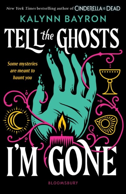 Tell the Ghosts I'm Gone - A paranormal YA mystery that will haunt you long after the last page