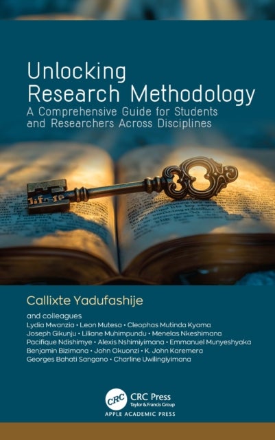 Unlocking Research Methodology - A Comprehensive Guide for Students and Researchers Across Disciplines