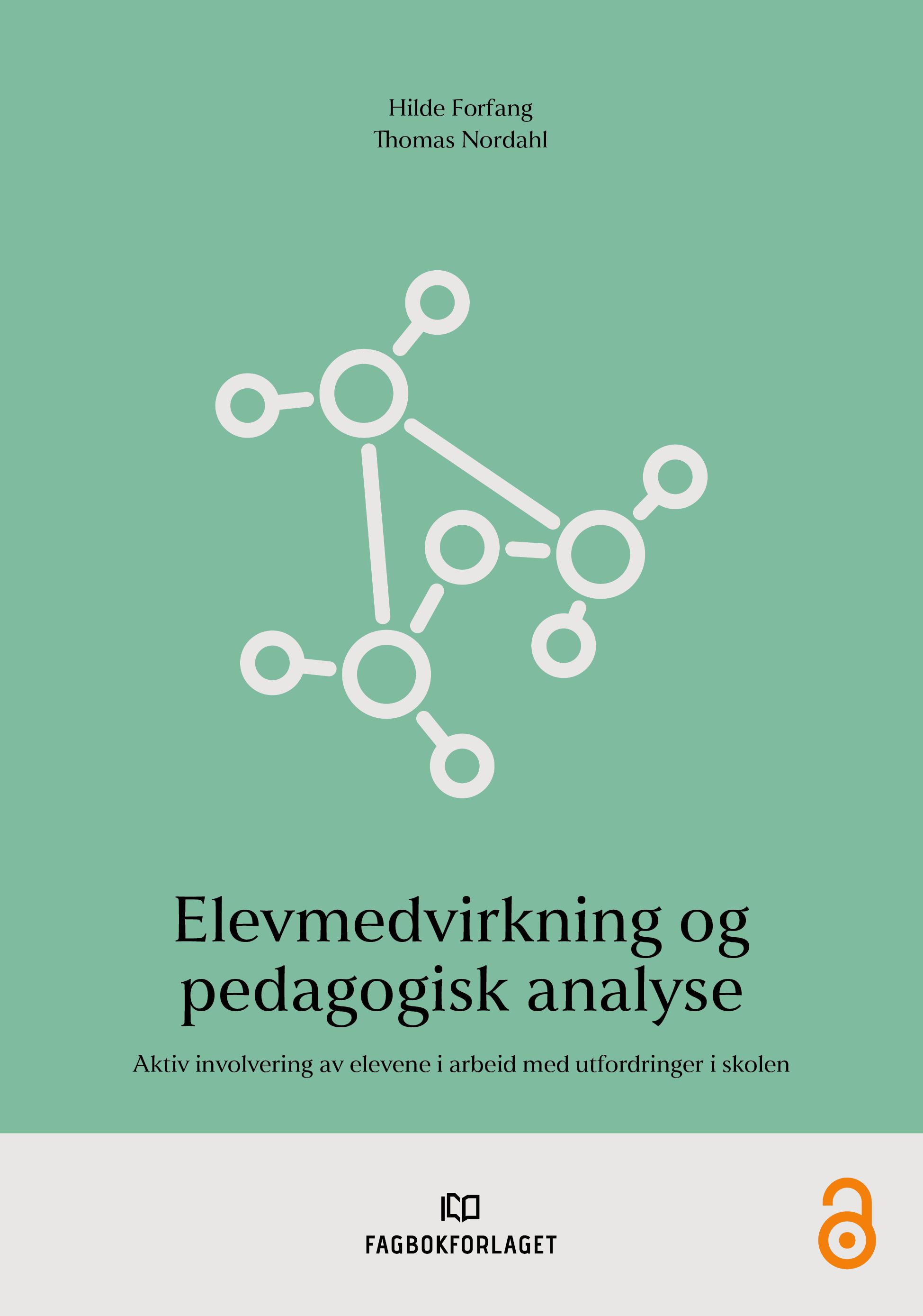 Elevmedvirkning og pedagogisk analyse - aktiv innvolvering av elevene i arbeid med utfordringer i skolen