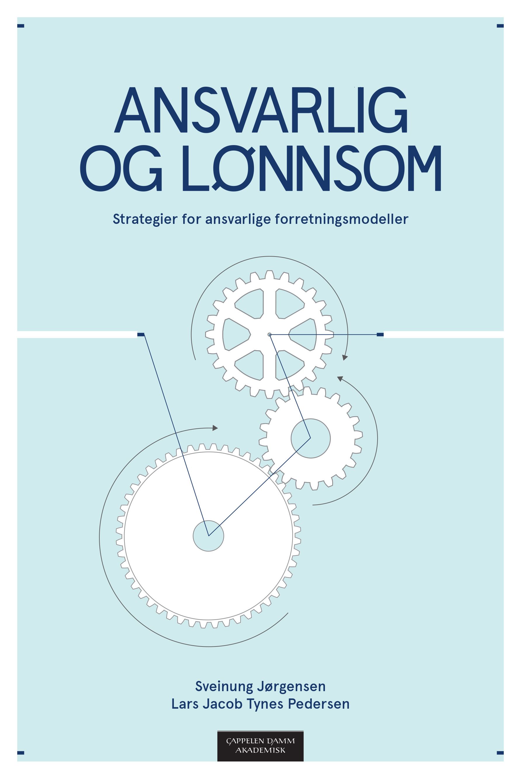 Ansvarlig og lønnsom - strategier for ansvarlige forretningsmodeller
