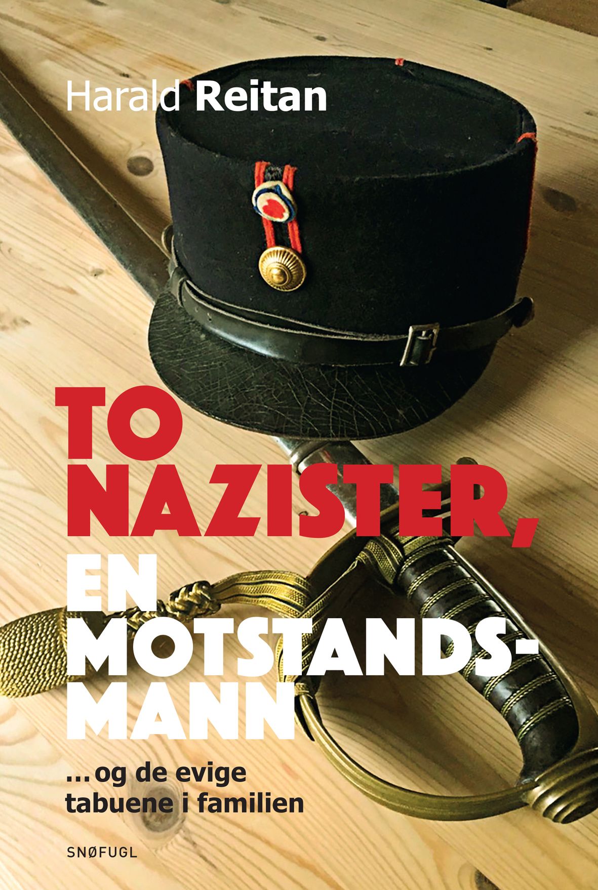 To nazister, en motstandsmann - ... og de evige tabuene i familien