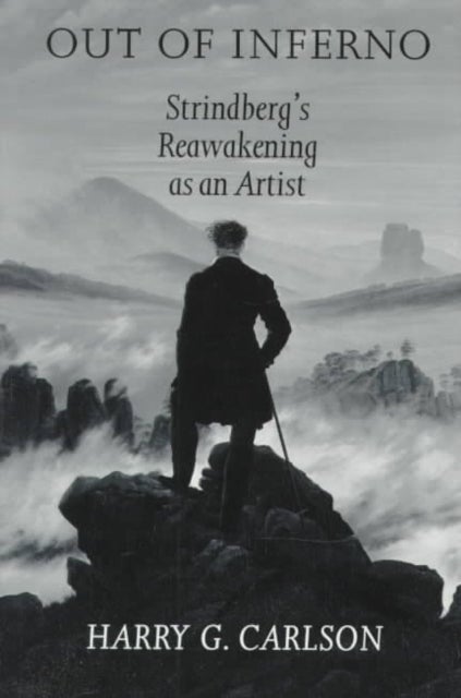 Out of Inferno - Strindberg's Reawakening As an Artist