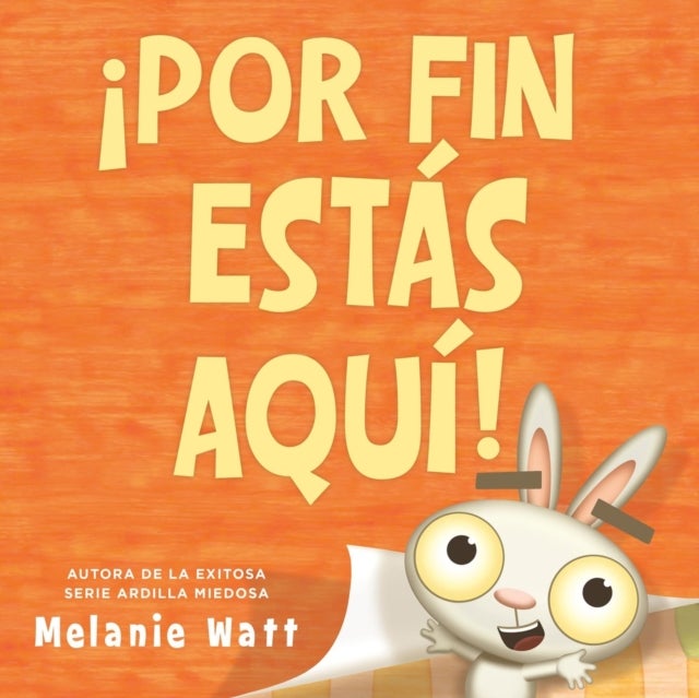 ¡Por fin estas aqui! (You're Finally Here!)