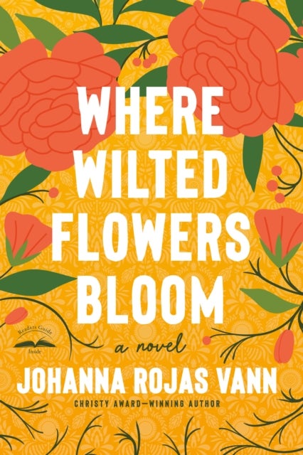 Where Wilted Flowers Bloom - A Novel