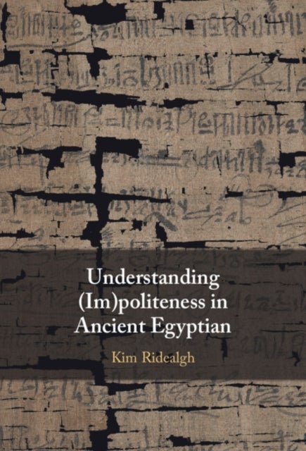 Understanding (Im)politeness in Ancient Egyptian