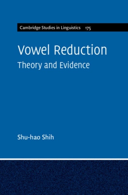 Vowel Reduction - Theory and Evidence
