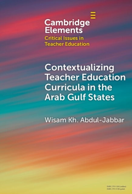 Contextualising Teacher Education Curricula in the Arab Gulf States
