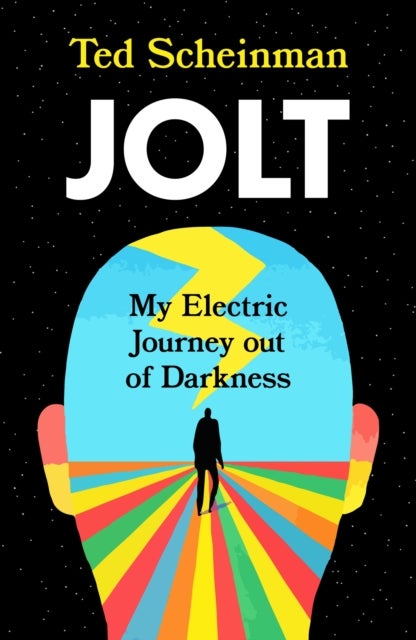 Jolt - My Electric Journey out of Darkness