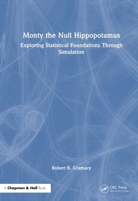 Monty the Null Hippopotamus - Exploring Statistical Foundations Through Simulation