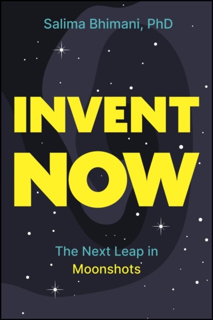 Invent Now - The Next Leap in Moonshots