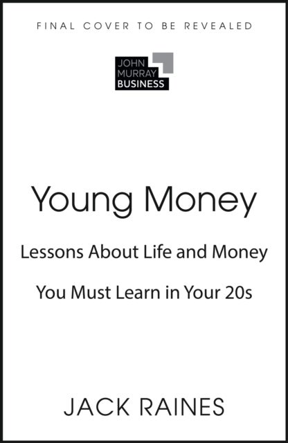 Young Money - A Field Guide to Wealth and Purpose in Your Twenties