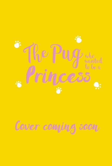 The Pug who wanted to be a Princess