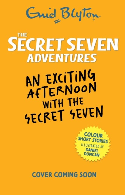 The Secret Seven Adventures: An Exciting Afternoon with the Secret Seven