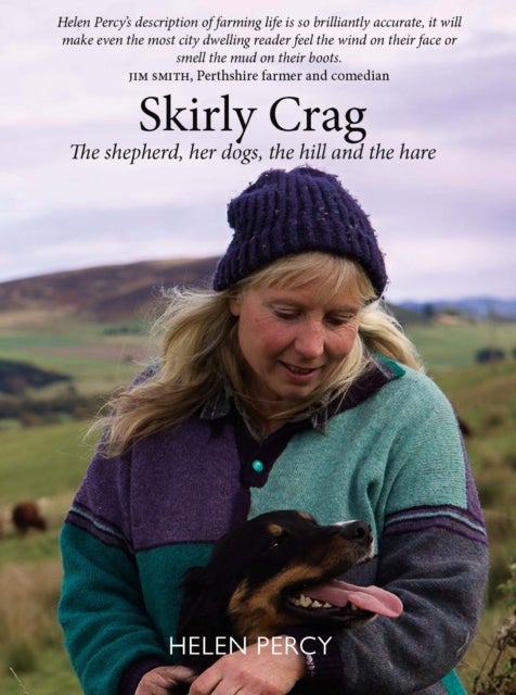 Skirly Crag - The shepherd, her dogs, the hill and the hare