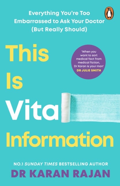 This is Vital Information - Everything You’re Too Embarrassed to Ask Your Doctor (But Really Should)