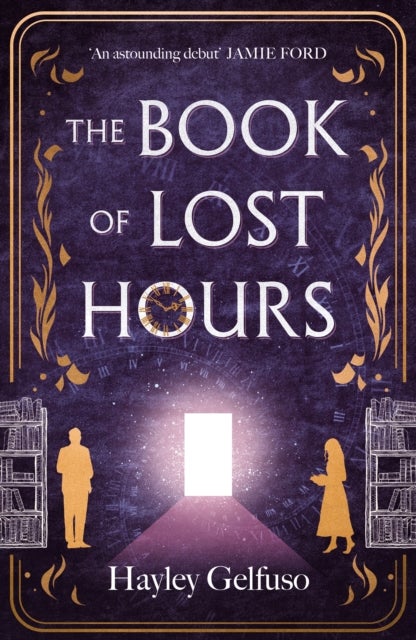 Book of Lost Hours - The global phenomenon historical fantasy that readers are loving