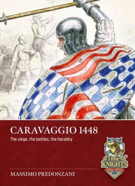 Caravaggio 1448 - The siege, the battles, the heraldry